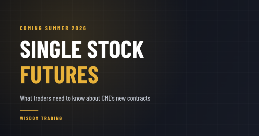 Single Stock Futures coming to CME in summer 2026 — Wisdom Trading